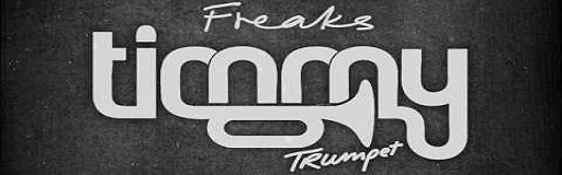 Freaks Timmy trumpet