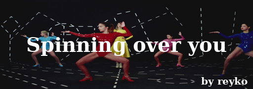 Spinning Over You