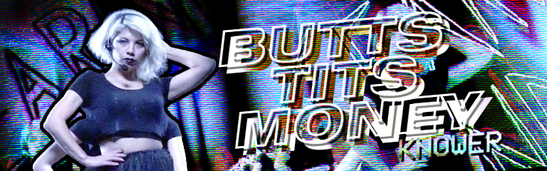 BUTTS TITS MONEY