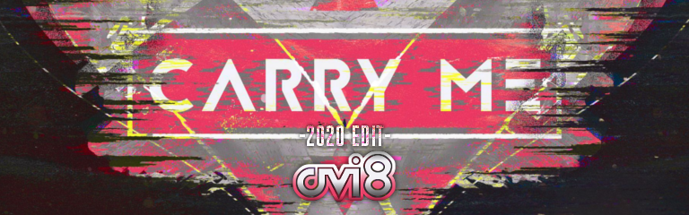 Carry Me (2020 Edit)