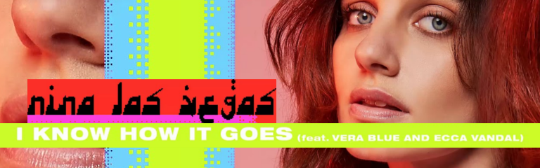 I Know How It Goes (feat. Vera Blue & Ecca Vandal)