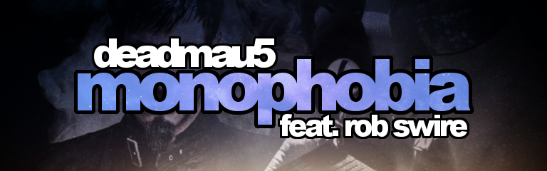 Monophobia feat. Rob Swire