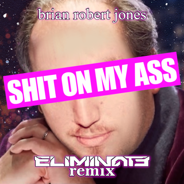 https://zenius-i-vanisher.com/simfiles/iamthek3n%20Selections/Shit%20On%20My%20Ass%20%28Eliminate%20Remix%29/Shit%20On%20My%20Ass%20%28Eliminate%20Remix%29-jacket.png