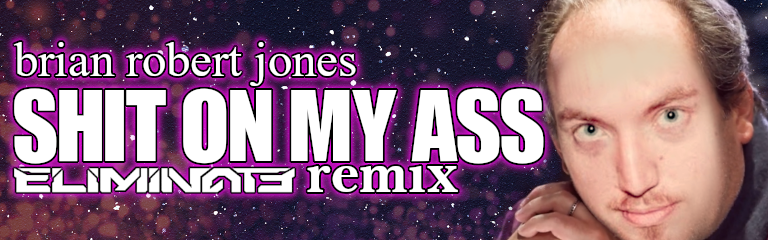 Shit On My Ass (Eliminate Remix)