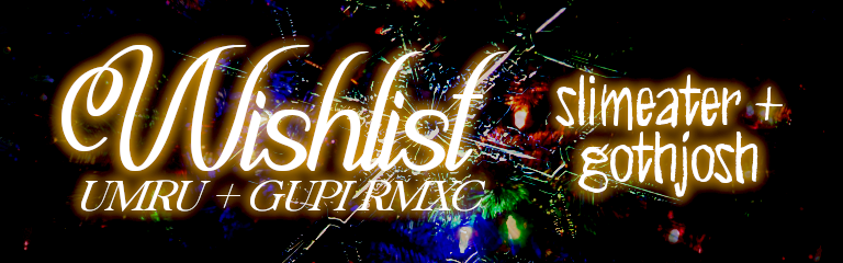 wishlist (umru + gupi rmxc)