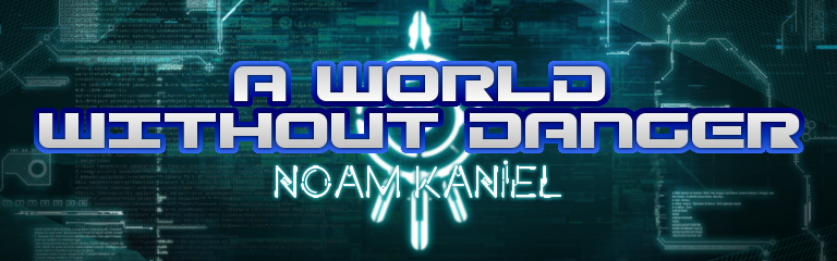 A World Without Danger