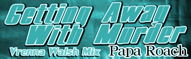 Getting Away With Muder (Vrenna Walsh Mix)
