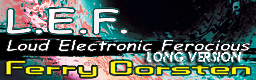 L.E.F. (Loud Electronic Ferocious) (Long Version)