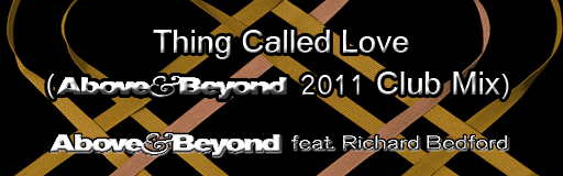 Thing Called Love (Above & Beyond 2011 Club Mix)