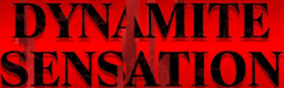 DYNAMITE SENSATION