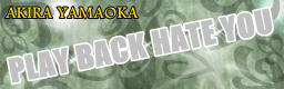 Play back hate you