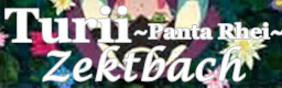 Turii ~Panta Rhei~