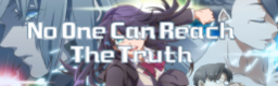 No One Can Reach The Truth