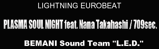 PLASMA SOUL NIGHT feat. Nana Takahashi  709sec.