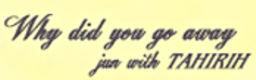 Why did you go away