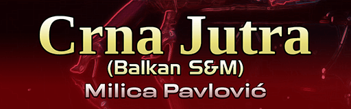 Crna Jutra (Balkan S&M)