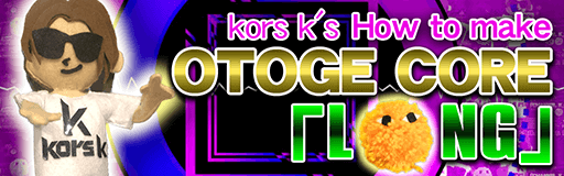 kors k's How to make OTOGE CORE (LONG)