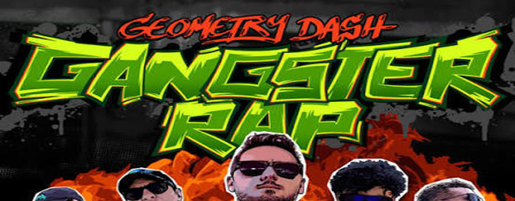 GEOMETRY DASH GANGSTER RAP
