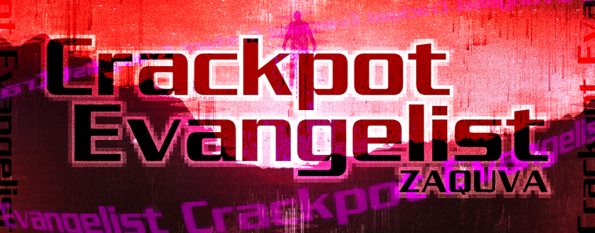 Crackpot Evangelist