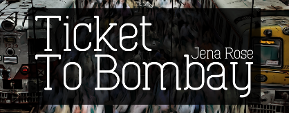 Ticket to Bombay