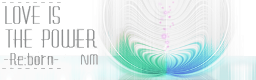 LOVE IS THE POWER -Reborn-