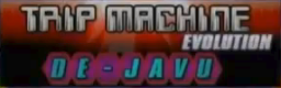 TRIP MACHINE EVOLUTION