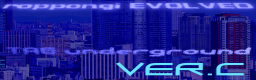 roppongi EVOLVED ver. C